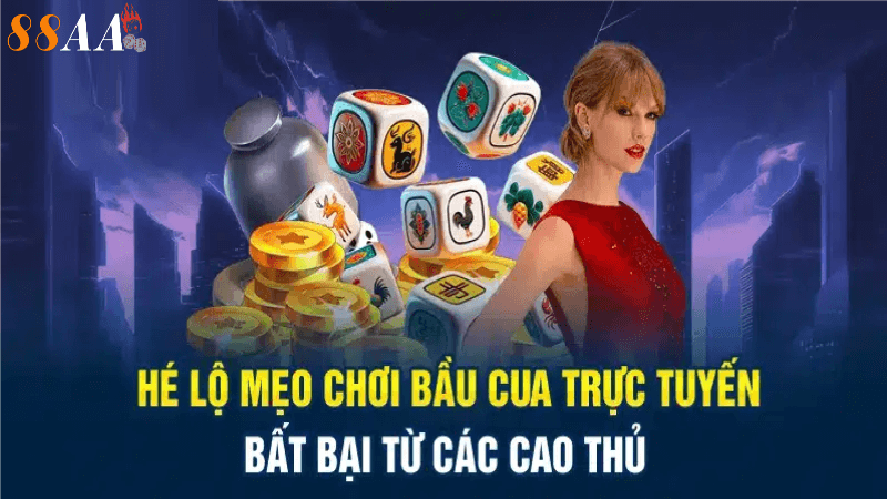 Bầu cua trực tuyến 88aa