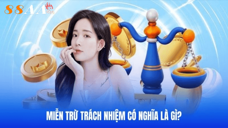Vai Trò Của Người Chơi Trong Quy Định Miễn Trừ Trách Nhiệm